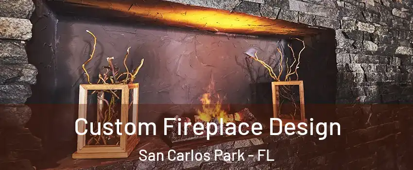  Custom Fireplace Design San Carlos Park - FL