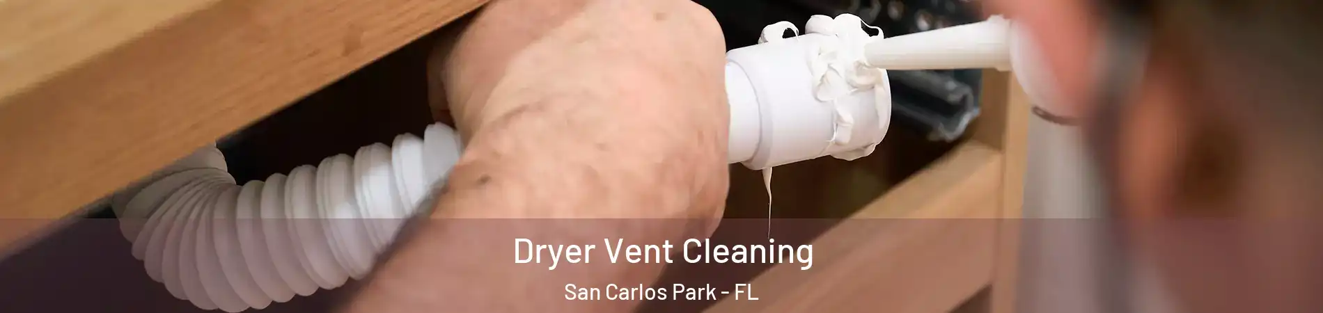 Dryer Vent Cleaning San Carlos Park - FL
