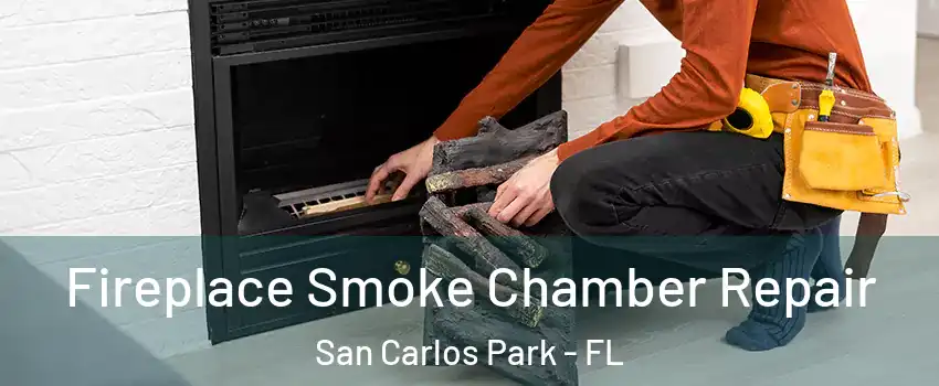 Fireplace Smoke Chamber Repair San Carlos Park - FL