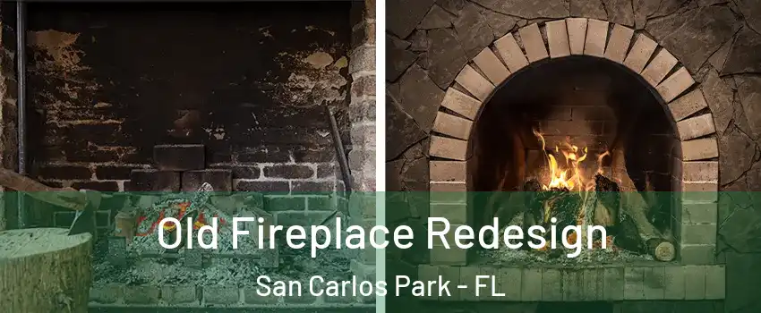  Old Fireplace Redesign San Carlos Park - FL